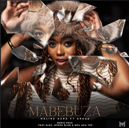 Maline Aura - Drega, Mdu aka TRP - Mabebuza (Mdu aka TRP Remix)